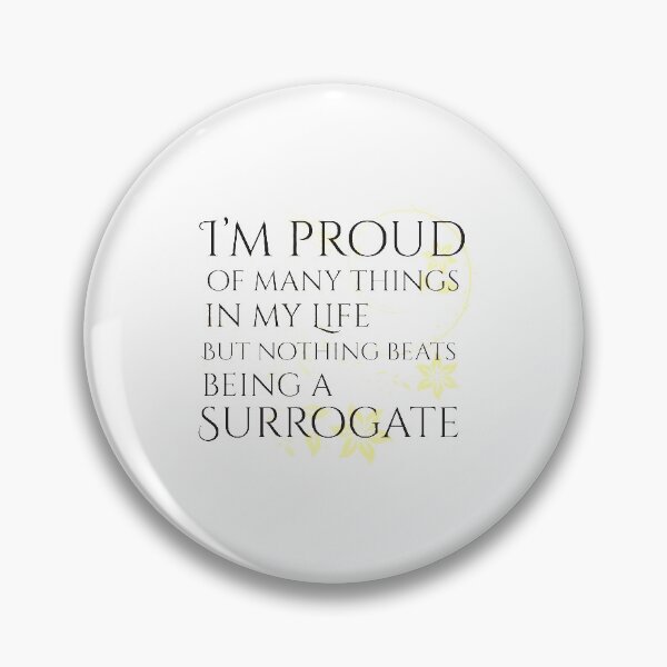 Item preview, I'm Proud Of Many Things In My Life But Nothing Beats Being A Surrogate designed and sold by 4AllTimes.