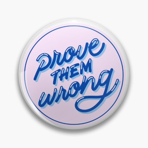 Item preview, Prove them wrong designed and sold by wtwgrace.
