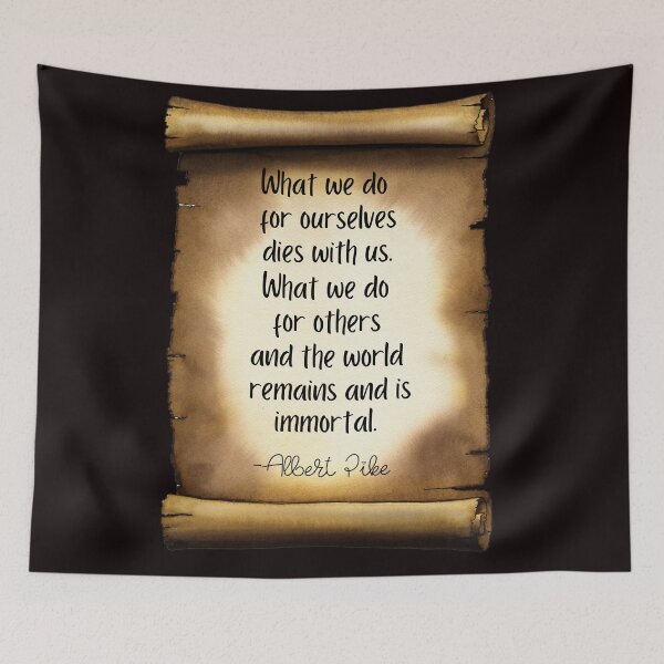 Item preview, What we do for ourselves dies with us.  what we do for others and the world remains and is immortal designed and sold by rodelyn.