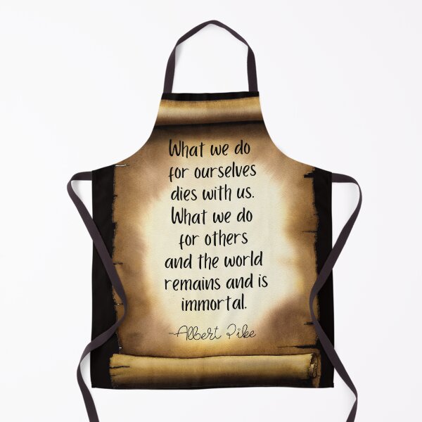 Item preview, What we do for ourselves dies with us.  what we do for others and the world remains and is immortal designed and sold by rodelyn.