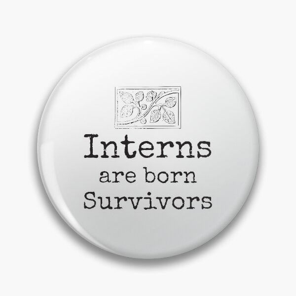 Item preview, Interns Are Born Survivors designed and sold by 4AllTimes.