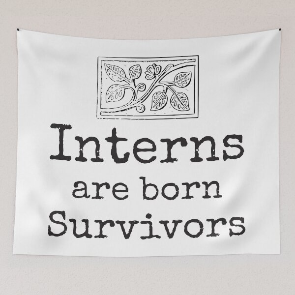 Item preview, Interns Are Born Survivors designed and sold by 4AllTimes.