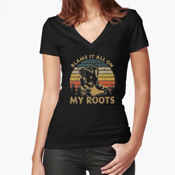 Vintage Garth Tees Brooks Blame It All On My Roots, Crazy Gifts Fitted V-Neck T-Shirt