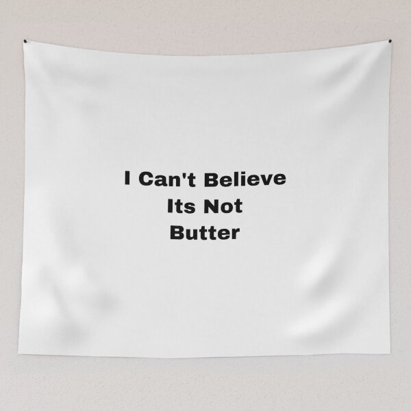 Item preview, I can’t believe its not butter designed and sold by Yeewen1234.