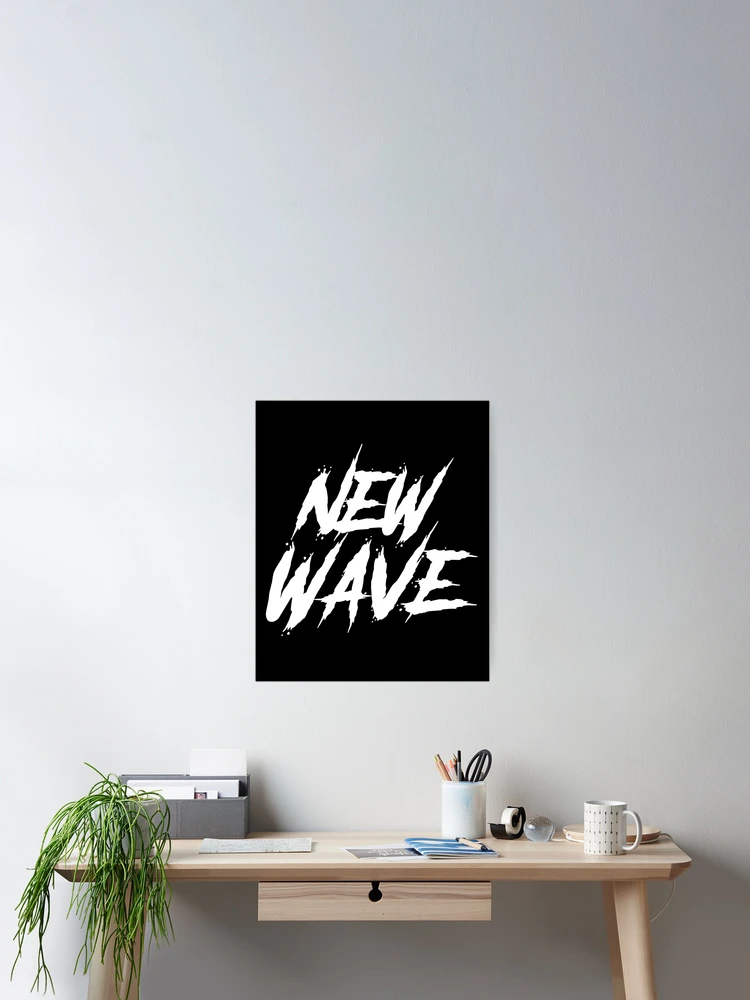 Thumbnail 2 of 3, Poster, New Wave designed and sold by Express YRSLF.