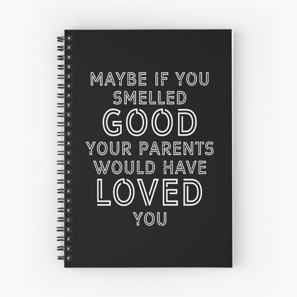 Item preview, Maybe if you smelled good your parents would have loved you designed and sold by Sticker Up.