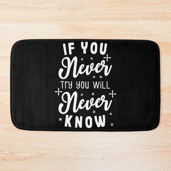Item preview, If you never try you will never know designed and sold by della95.