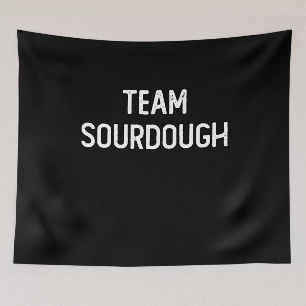 Item preview, Team Sourdough designed and sold by csaron92.