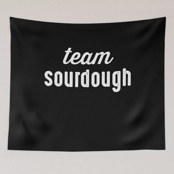 Item preview, Team Sourdough designed and sold by csaron92.