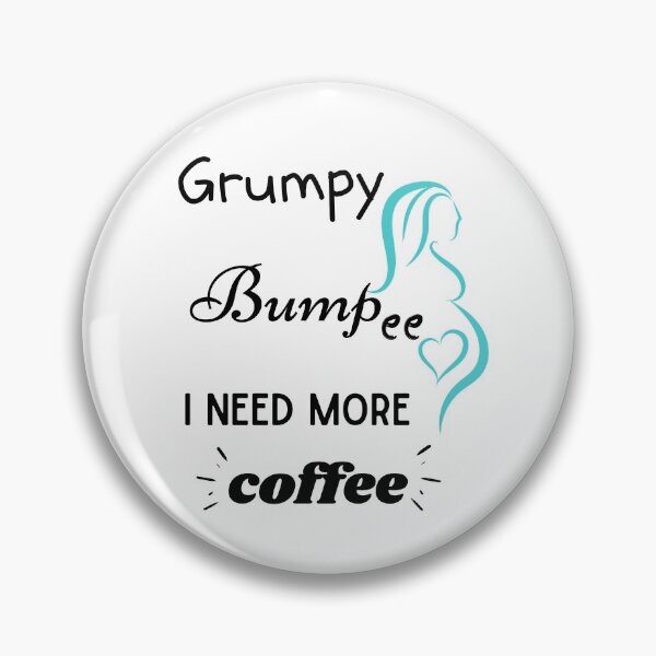 Item preview, Grumpy bumpee coffee | Pregnant coffee lover designed and sold by KohMooy.