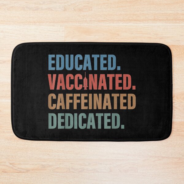 Item preview, Educated Vaccinated Caffeinated Dedicated Funny Nurse designed and sold by ReeceRogers21.