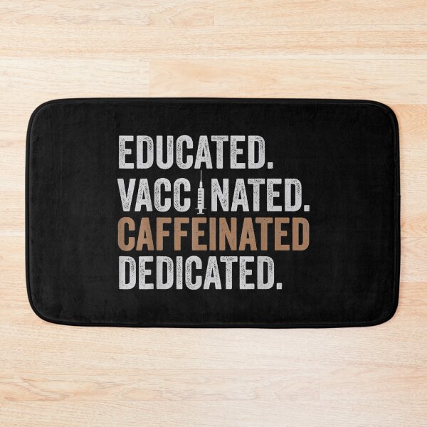 Item preview, Educated Vaccinated Caffeinated Dedicated Funny Nurse designed and sold by ReeceRogers21.