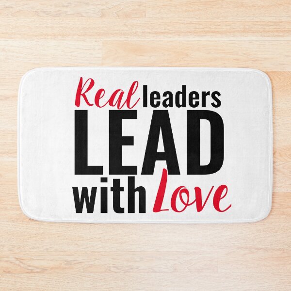 Item preview, Real Leaders Lead With Love designed and sold by mewsis.