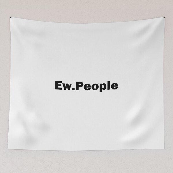 Item preview, Ew. People designed and sold by gpsapparel.
