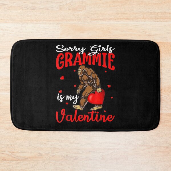 Item preview, Sorry Girls Grammie Is My Valentine Bigfoot designed and sold by shirleyfinley.