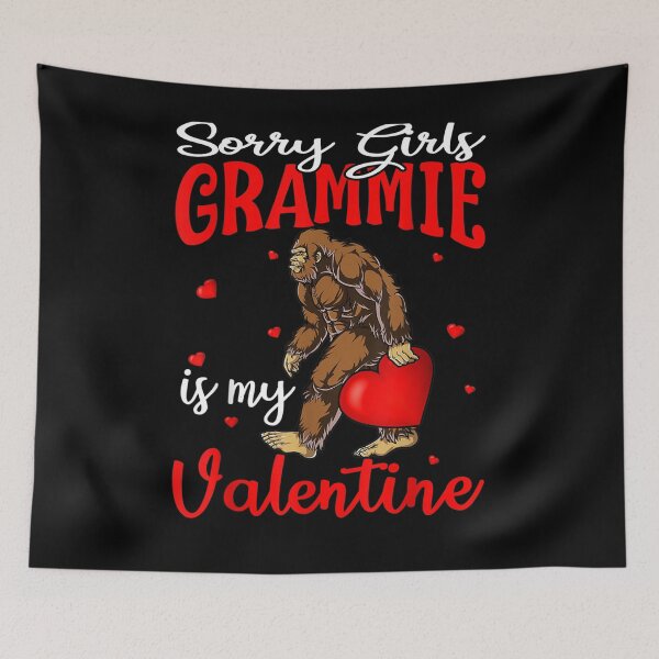 Item preview, Sorry Girls Grammie Is My Valentine Bigfoot designed and sold by shirleyfinley.