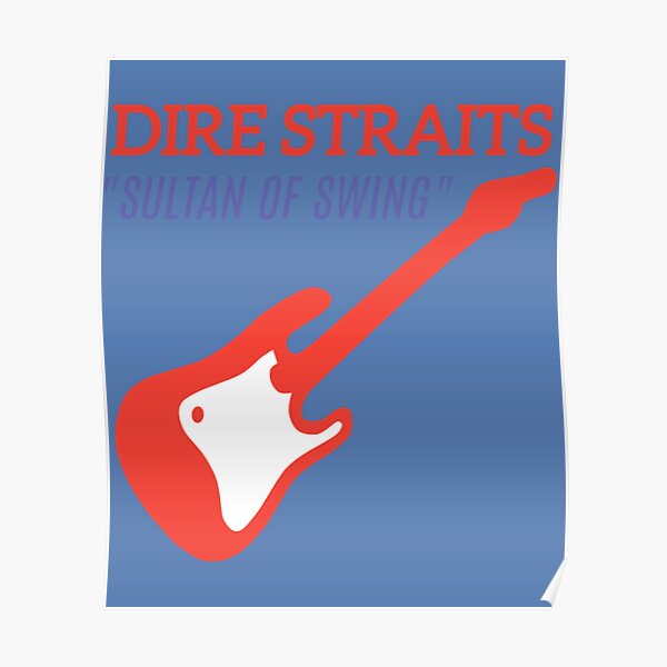 Sultans Of Swing Posters Redbubble