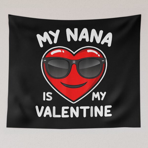Item preview, Valentine's Day Gift My Nana Is My Valentine designed and sold by shirleyfinley.