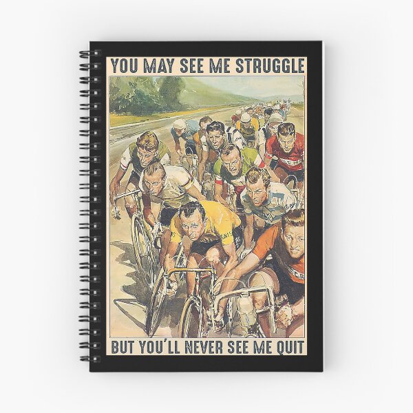Item preview, cycling You may see me struggle but you'll never see me quit designed and sold by Kendall188.