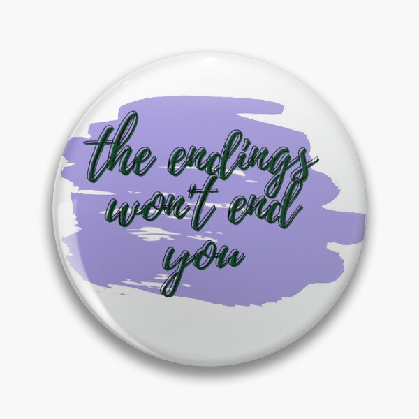 Item preview, The endings won't end you motivational quote designed and sold by theamalia.