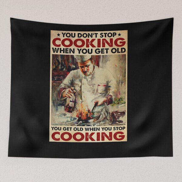 Item preview, Chef You don't stop cooking when you get old you get old when you stop cooking designed and sold by Cooper73.