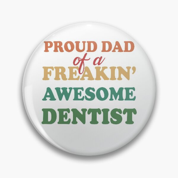 Item preview, Proud dad of a freaking awesome dentist proud father fathers day designed and sold by GoodyLeo.