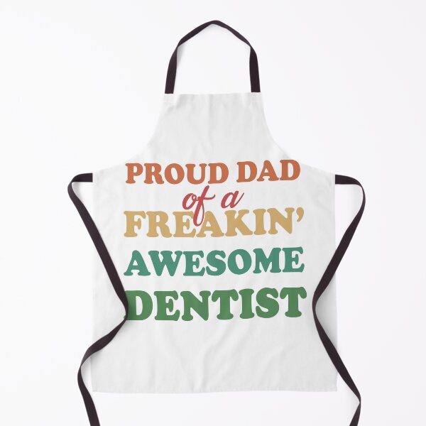 Item preview, Proud dad of a freaking awesome dentist proud father fathers day designed and sold by GoodyLeo.