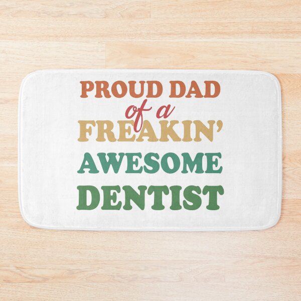 Item preview, Proud dad of a freaking awesome dentist proud father fathers day designed and sold by GoodyLeo.