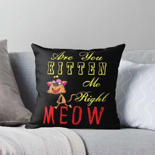 Item preview, Are You Kitten Me Right Meow designed and sold by Nanthi89.