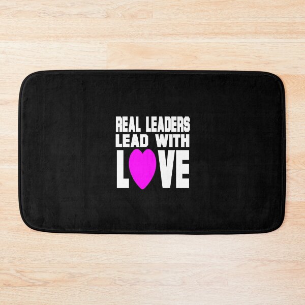 Item preview, Real Leaders Lead With Love designed and sold by HoneyBadgerBox.