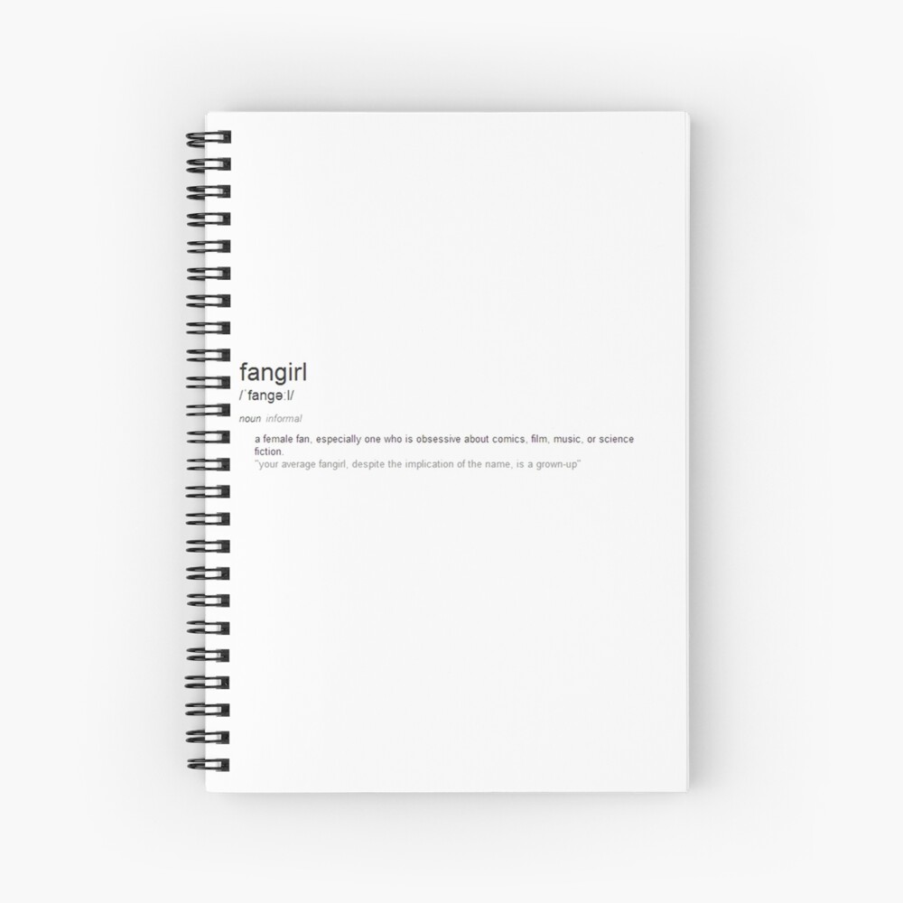 "Fangirl definition" Spiral Notebook for Sale by Flowchart Redbubble