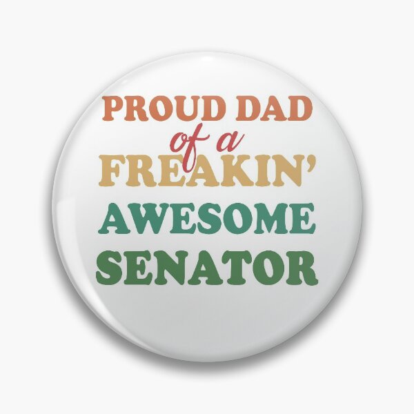 Item preview, Proud dad of a freaking awesome senator proud father fathers day designed and sold by GoodyLeo.
