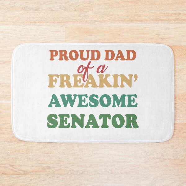Item preview, Proud dad of a freaking awesome senator proud father fathers day designed and sold by GoodyLeo.