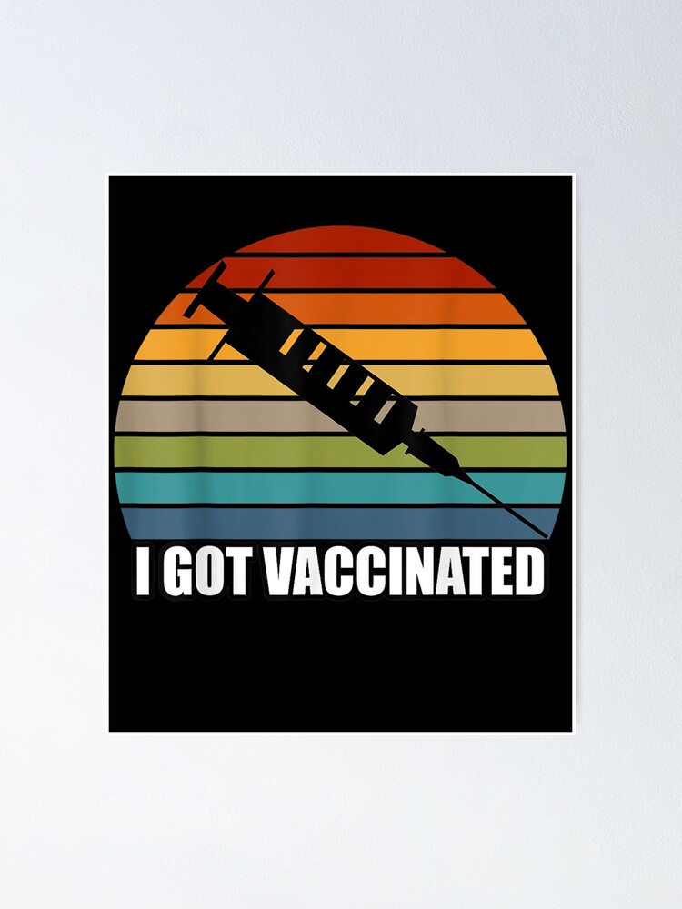 I Got Vaccinated Pro Vaccine Anti Anti Vaxxer Funny
