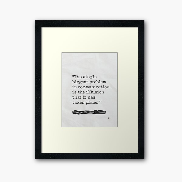 Item preview, “The single biggest problem in communication is the illusion that it has taken place.” designed and sold by epicpaper quotes.