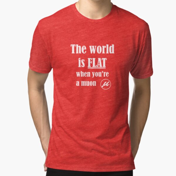 The world is flat Tri-blend T-Shirt