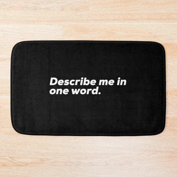 Item preview, Describe Me In One Word designed and sold by So Witcasm ?.