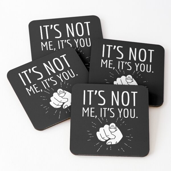Item preview, IT'S NOT ME, IT'S YOU Break-Up Sarcastic Quote designed and sold by LevelUpMerch.