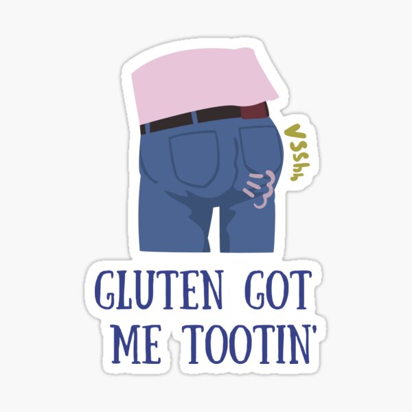 Gluten Got Me Tootin' Sticker