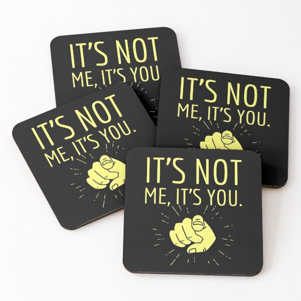 Item preview, IT'S NOT ME, IT'S YOU Break-Up Sarcastic Quote designed and sold by LevelUpMerch.
