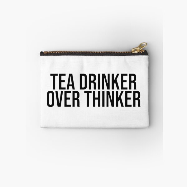 Item preview, Tea Drinker Over Thinker  designed and sold by Cosmic Detour .