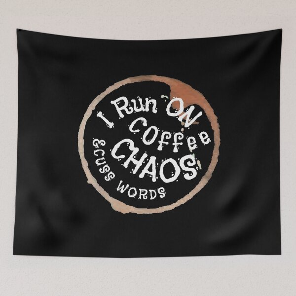 Item preview, I Run on Coffee Chaos and Cuss Words designed and sold by ReichBourne.