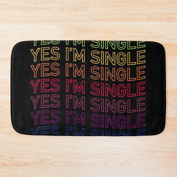 Item preview, Yes I'm Single Repeated Text In Neon Colors designed and sold by ClickForMore.