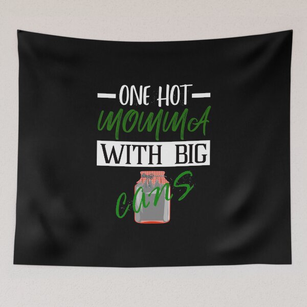 Item preview, One hot momma with big cans shirts gifts and products designed and sold by glitchman2.