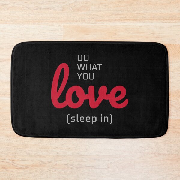 Item preview, Do What You Love - SLEEP IN! designed and sold by planDpromotions.