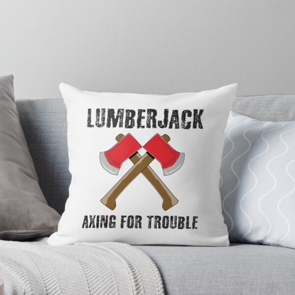 Item preview, Lumberjack Axing For Trouble designed and sold by 4AllTimes.