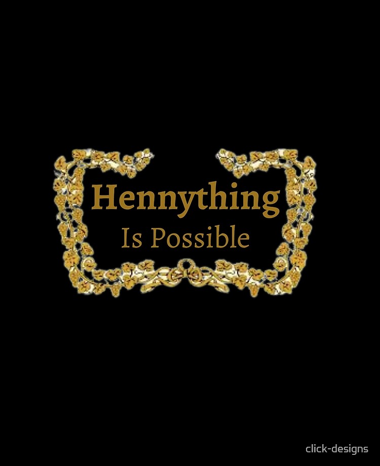 Hennything is Possible 1 iPad Case & Skin for Sale by SaturdayAC