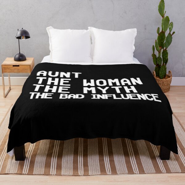 Item preview, Aunt The Woman The Myth The Bad Influence designed and sold by cannevas.