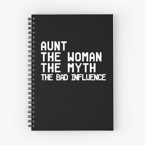 Item preview, Aunt The Woman The Myth The Bad Influence designed and sold by cannevas.