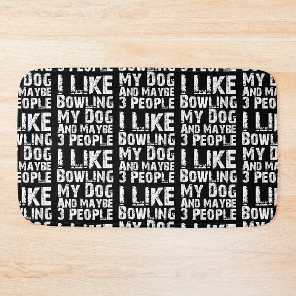 Item preview, I Like Bowling My Dog And Maybe Three People Funny Dog Lovers  designed and sold by Akmloza.